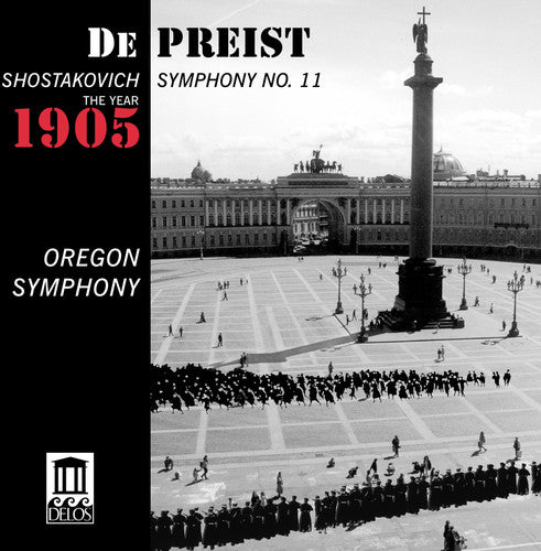 Shostakovich / Depreist / Oregon Symphony: Symphony 11: The Year 1905