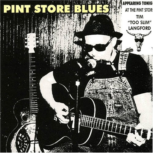 Langford, Tim Too Slim: Pint Store Blues