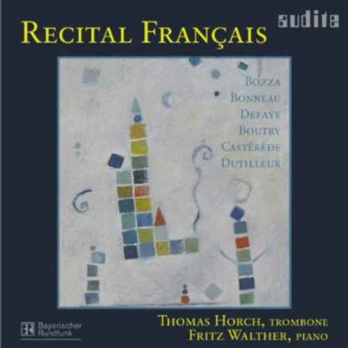 Bozza / Bonneau / Defaye / Horch / Walther: Recital Francais: Music for Trombone & Piano