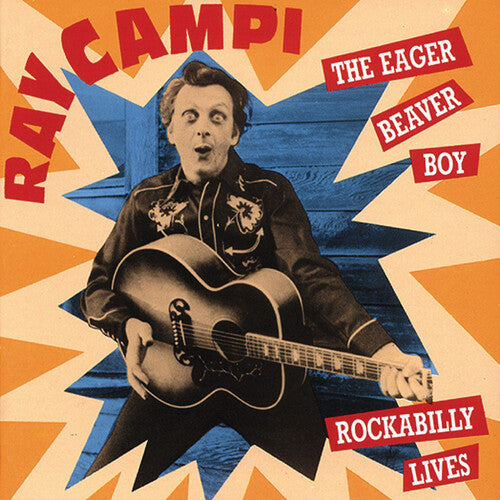 Campi, Ray: Eager Beaver Boy / Rockabilly Lives