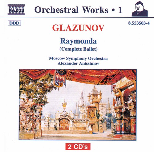 Glazunov / Anissimov / Moscow Symphony: Raymonda (complete Ballet)