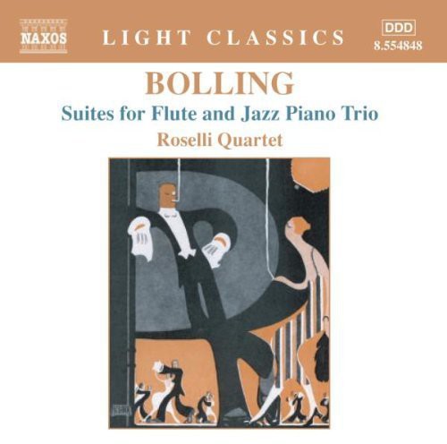 Bolling / Roselli Quartet: Suites for Flute & Jazz Piano Trio