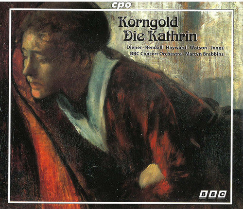 Korngold / Brabbins: Die Kathrin