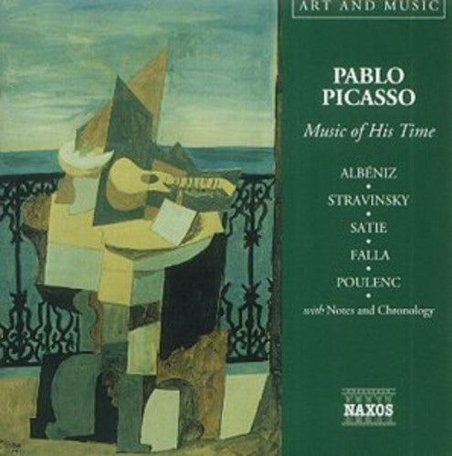 Picasso: Music of His Time / Various: Picasso: Music of His Time / Various