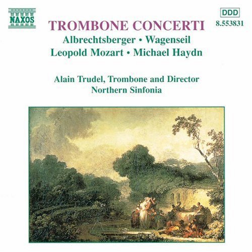 Albrechtsberger / Mozart / Haydn / Trudel: Trombone Concerti