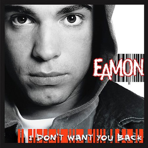 Eamon: I Don't Want You Back