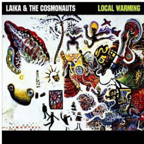 Laika & the Cosmonauts: Local Warming