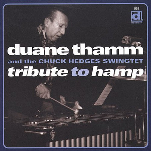 Thamm, Duane / Chuck Hedges Swingtet: Tribute to Hamp