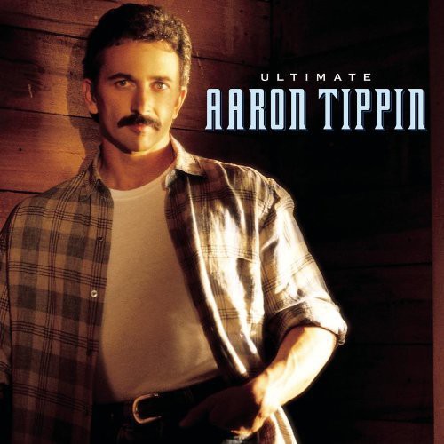 Tippin, Aaron: Ultimate Aaron Tippin