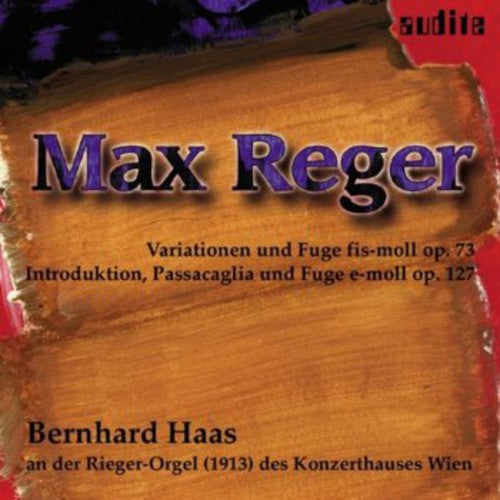 Reger / Haas: Organ Music