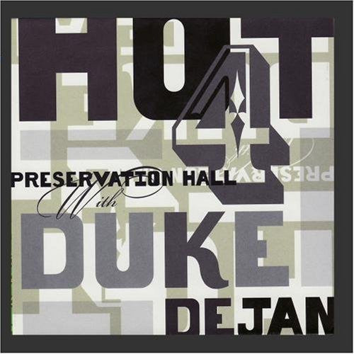 Preservation Hall Jazz Band: Preservation Hall Hot 4 with Duke Dejan