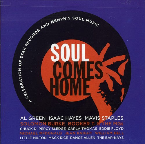 Soul Comes Home: Celebration of Stax Records / Var: Soul Comes Home: A Celebration Of Stax Records and Memphis Soul Music