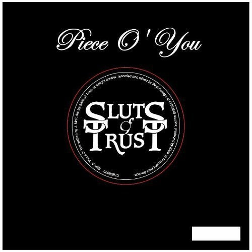 Sluts of Trust: Piece O You