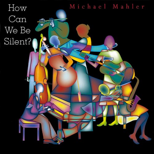 Mahler, Michael: How Can We Be Silent?