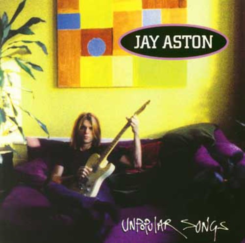 Aston, Jay: Unpopular Songs