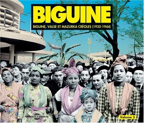 Biguine 3: Biguines Valses Et Mazurk Creoles / Var: Vol. 3-Biguines Valses Et Mazurka Creoles 1930-44