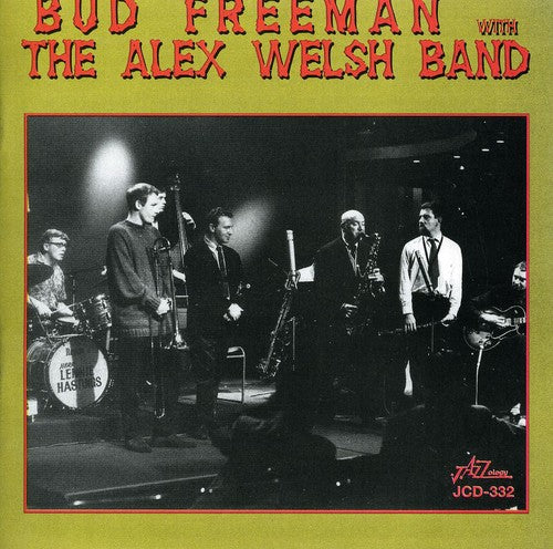 Freeman, Bud / Welsh, Alex Band: Bud Freeman with the Alex Welsh Band