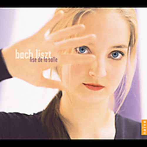 Bach / Liszt / De La Salle: Lise de la Salle Plays