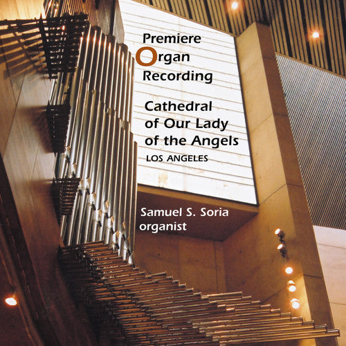 Soria, Samuel S: Premiere Organ Recording