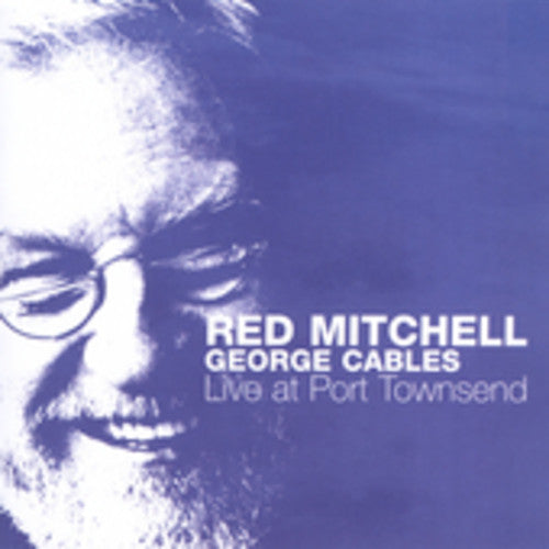 Mitchell, Red / Cables, George: Live at Port Townsend