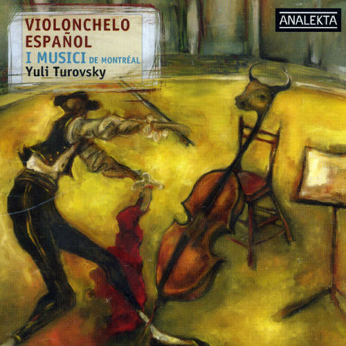 I Musici De Montreal / Turovsky: Violonchello Espanol