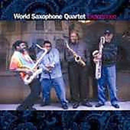 World Saxophone Quartet: Experience