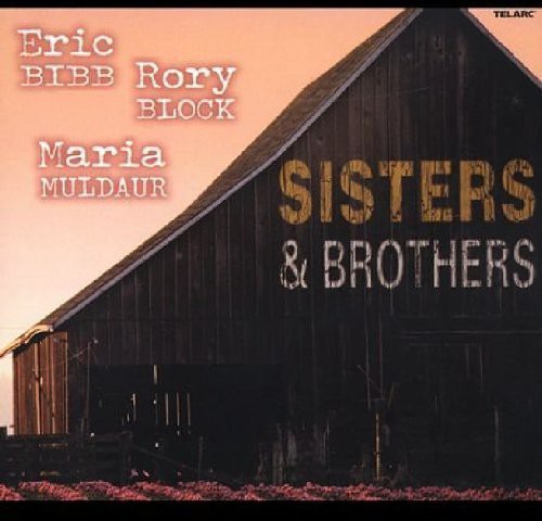 Bibb, Eric / Block, Rory / Muldaur, Maria: Sisters and Brothers