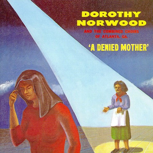 Norwood, Dorothy: A Denied Mother