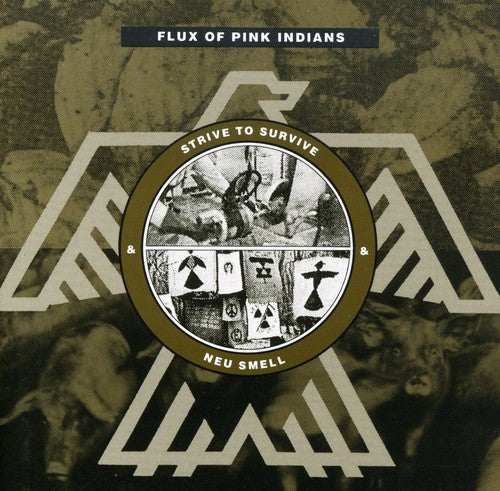 Flux of Pink Indians: Strive to Survive: Neu Smell