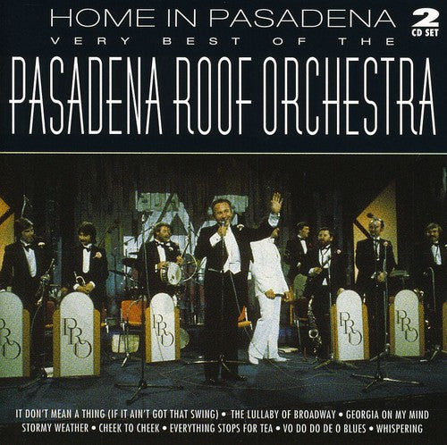 Pasadena Roof Orchestra: Home in Pasadena: Very Best of