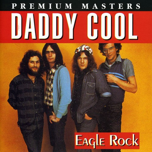 Daddy Cool: Eagle Rock