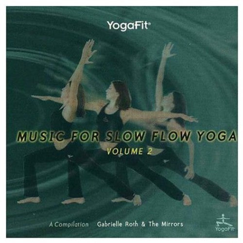 Roth, Gabrielle & Mirrors: Yogafit: Slow Flow Yoga, Vol. 2