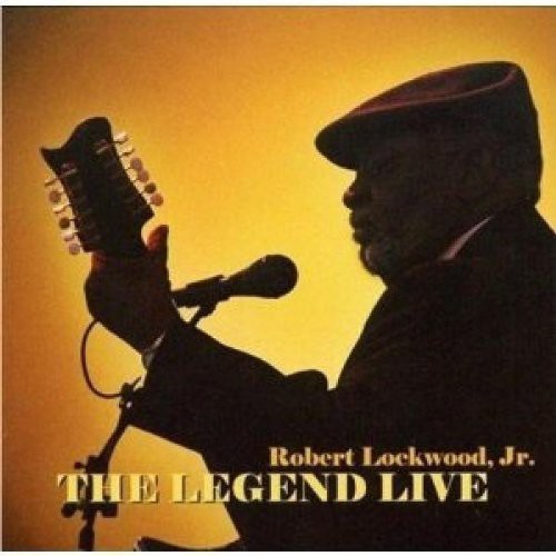 Lockwood Jr, Robert: Legend Live