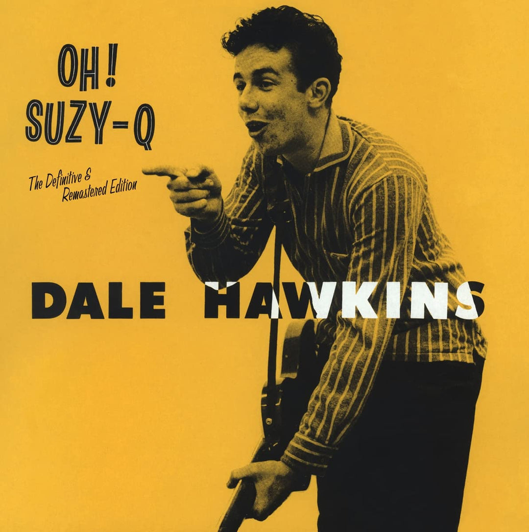 Hawkins, Dale: Oh Suzy Q - Includes Bonus Tracks