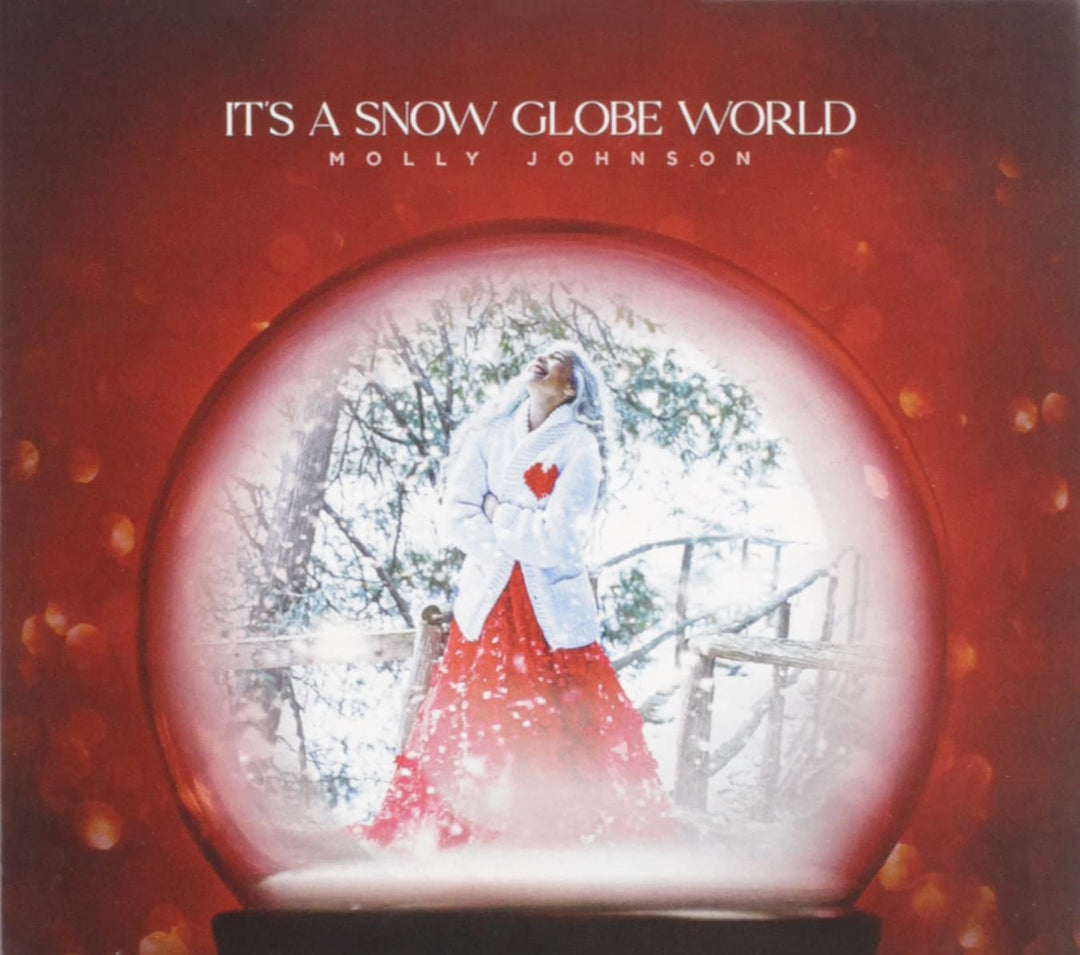 Johnson, Molly: It's A Snow Globe World