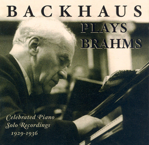 Brahms / Backhaus: Brahms, J. : Backhaus Plays Brahms