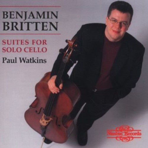 Britten / Watkins: Watkins, Paul : Suites for Solo Cello