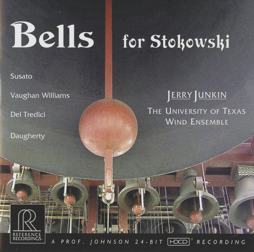 University of Texas Wind Ensemble / Junkin: Bells for Stokowski