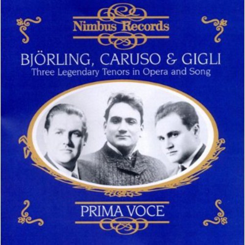 Bjorling / Caruso / Gigli: Bjorling/Caruso/Gigli : Three Legendary Tenors