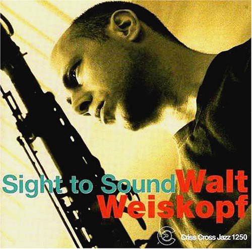 Weiskopf, Walt: Sight to Sound