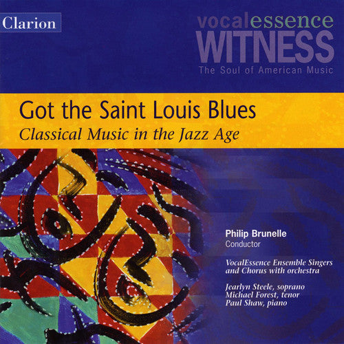 Vocalessence Ensemble / Shaw / Brunelle: Got the Saint Louis Blues: Classical Music in Jazz