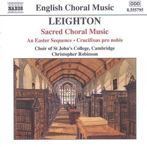 Leighton / Choir of st John's College / Robinson: Sacred Choral Music