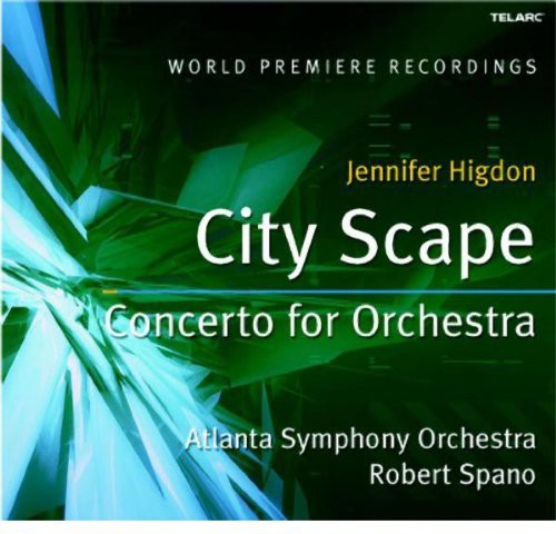 Higdon / Spano / Atlanta So: City Scape / Concerto for Orchestra