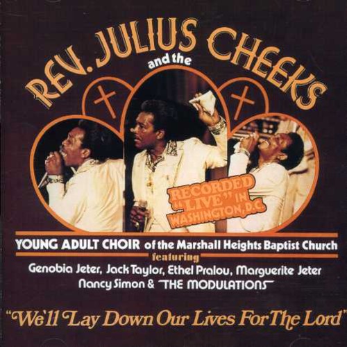 Cheeks, Rev Julius: We'll Lay Down Our Lives for the Lord