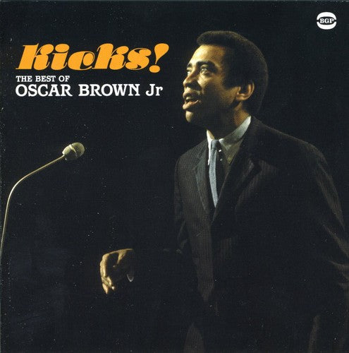 Brown Jr, Oscar: Kick! The Best Of Oscar Brown Jr.