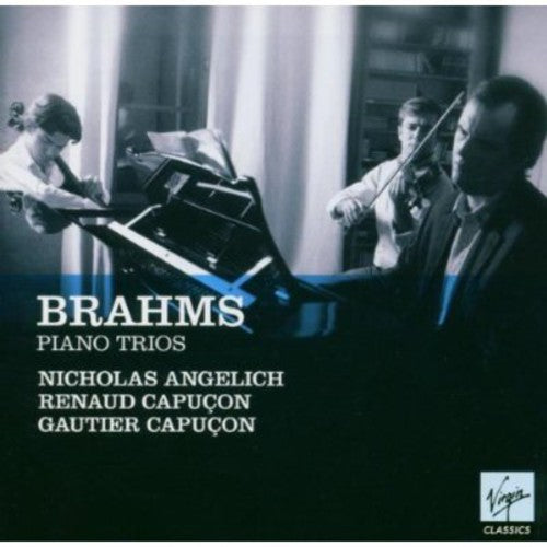 Brahms / Capucon / Angelich: Piano Trios