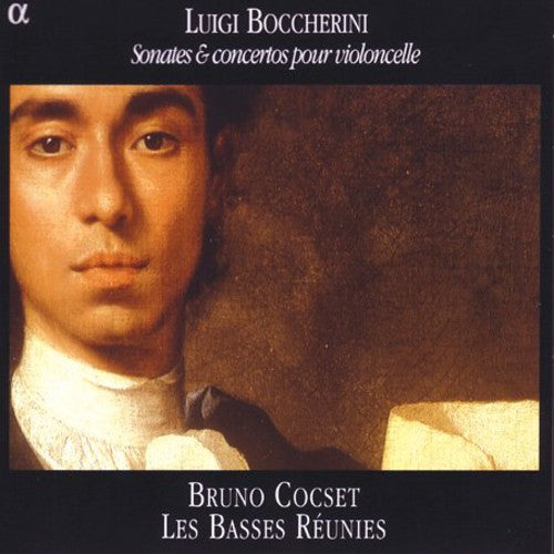 Boccherini / Cocset / Les Basses Reunies: Sonata & Concerto Pour Violncelle