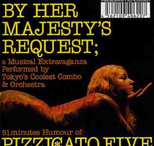 Pizzicato Five: On Her Majesty's Request