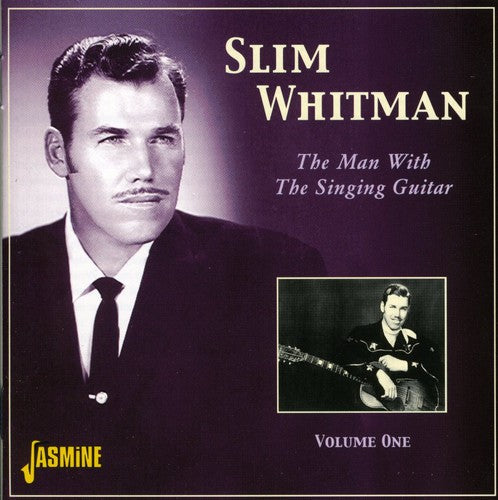 Whitman, Slim: Vol. 1-Man with the Singing Guitar