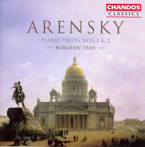 Arensky / Borodin Trio: Piano Trio 1 & 2